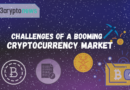 Challenges of a Booming Crypto Market