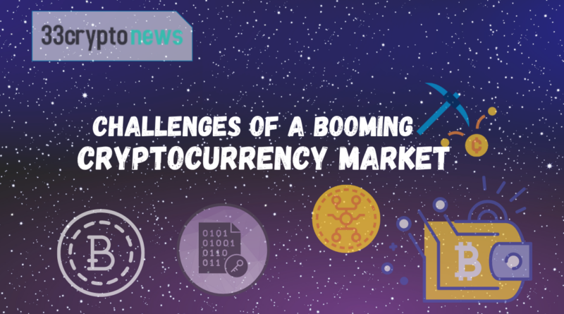 Challenges of a Booming Crypto Market