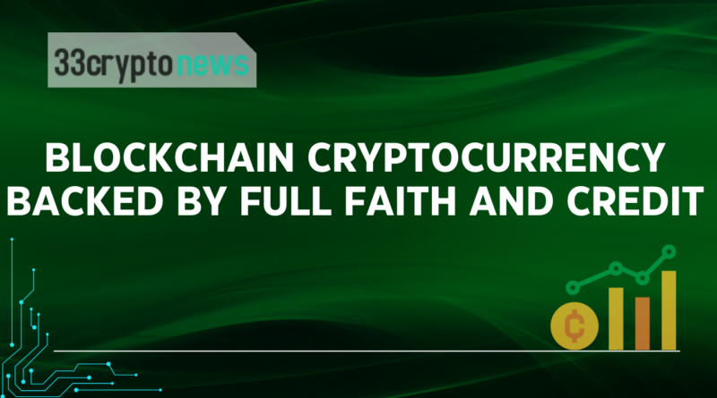 Blockchain Cryptocurrency Backed by Full Faith and Credit